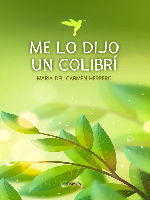 Title details for Me lo dijo un Colibrí by María del Carmen Herrero - Available